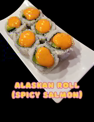 Alaskan Roll** (spicy salmon)