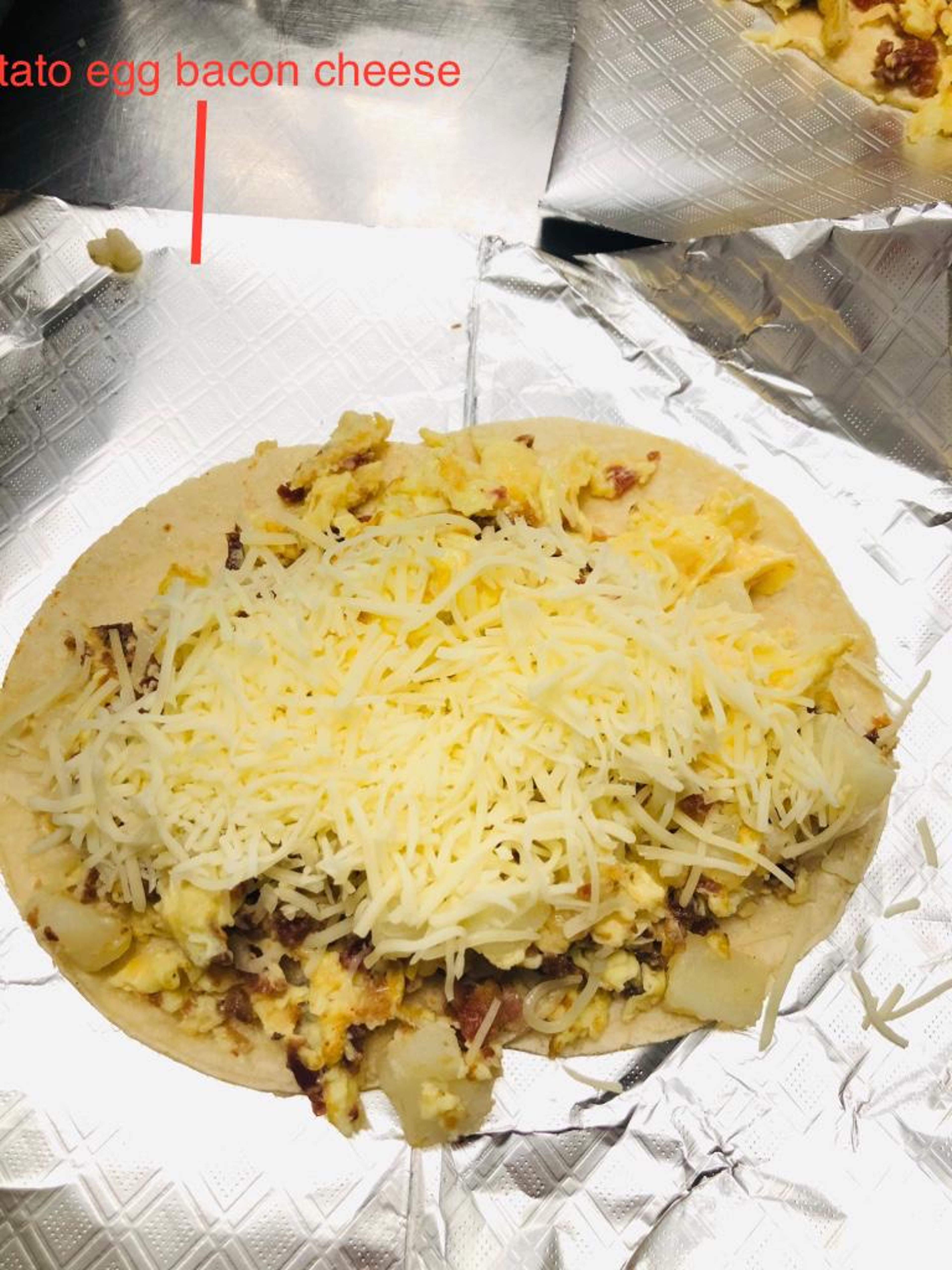 Potato, Egg,Bacon & cheese.