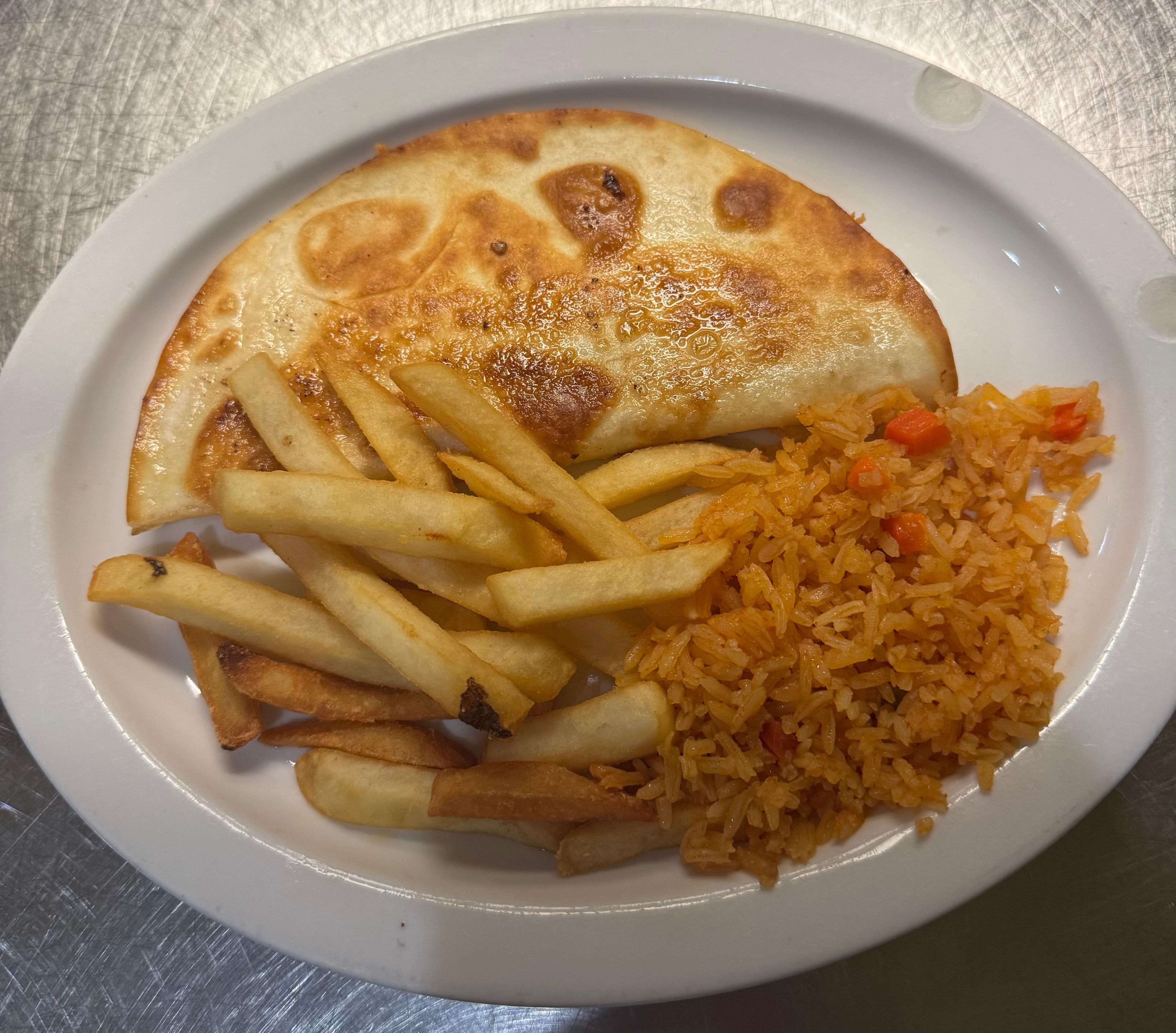 E. One Cheese Quesadilla, French Fries & Rice.