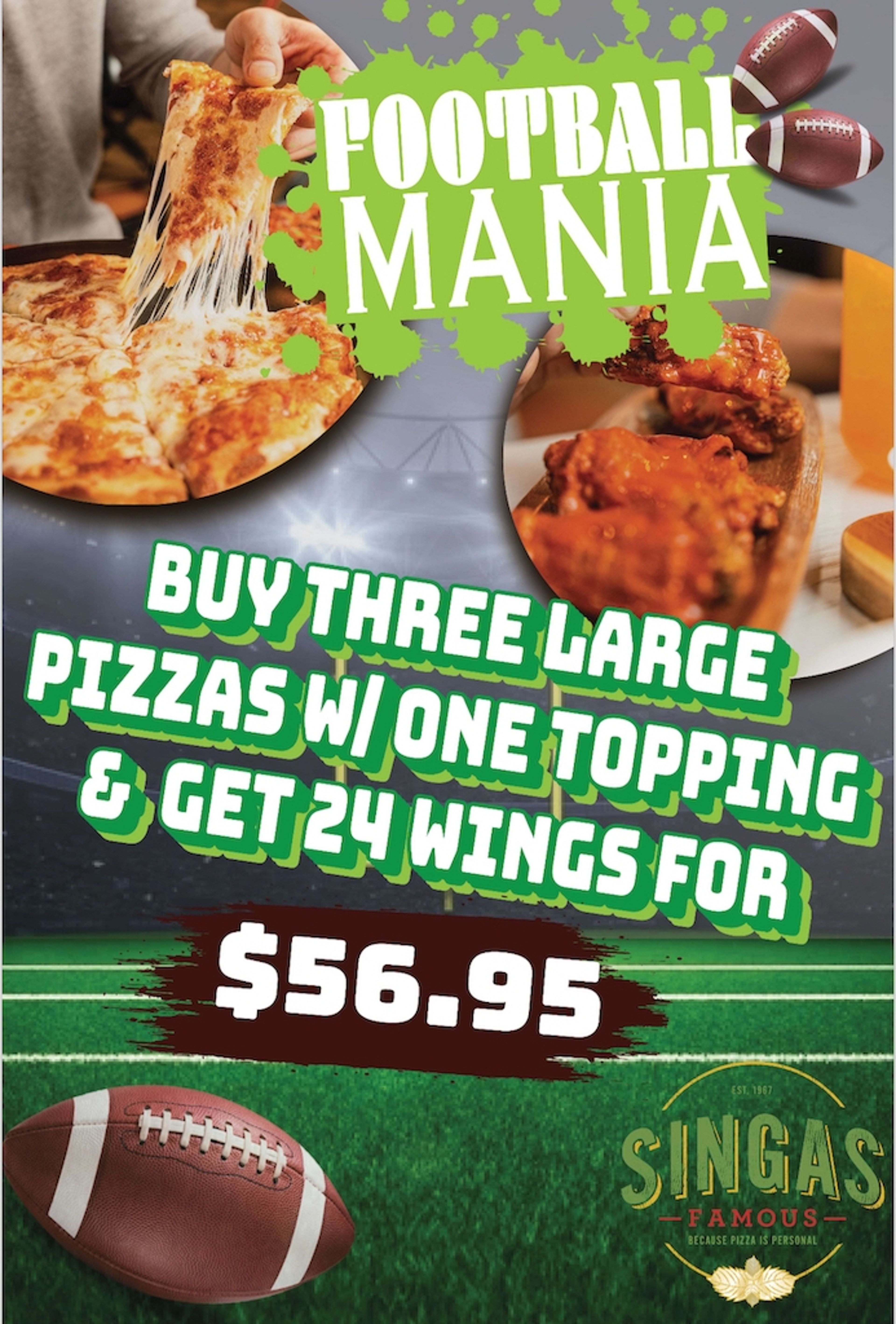 Football Mania: 4 - 10 inch one topping Pizza + 24 Wings + 2Ltr Soda.