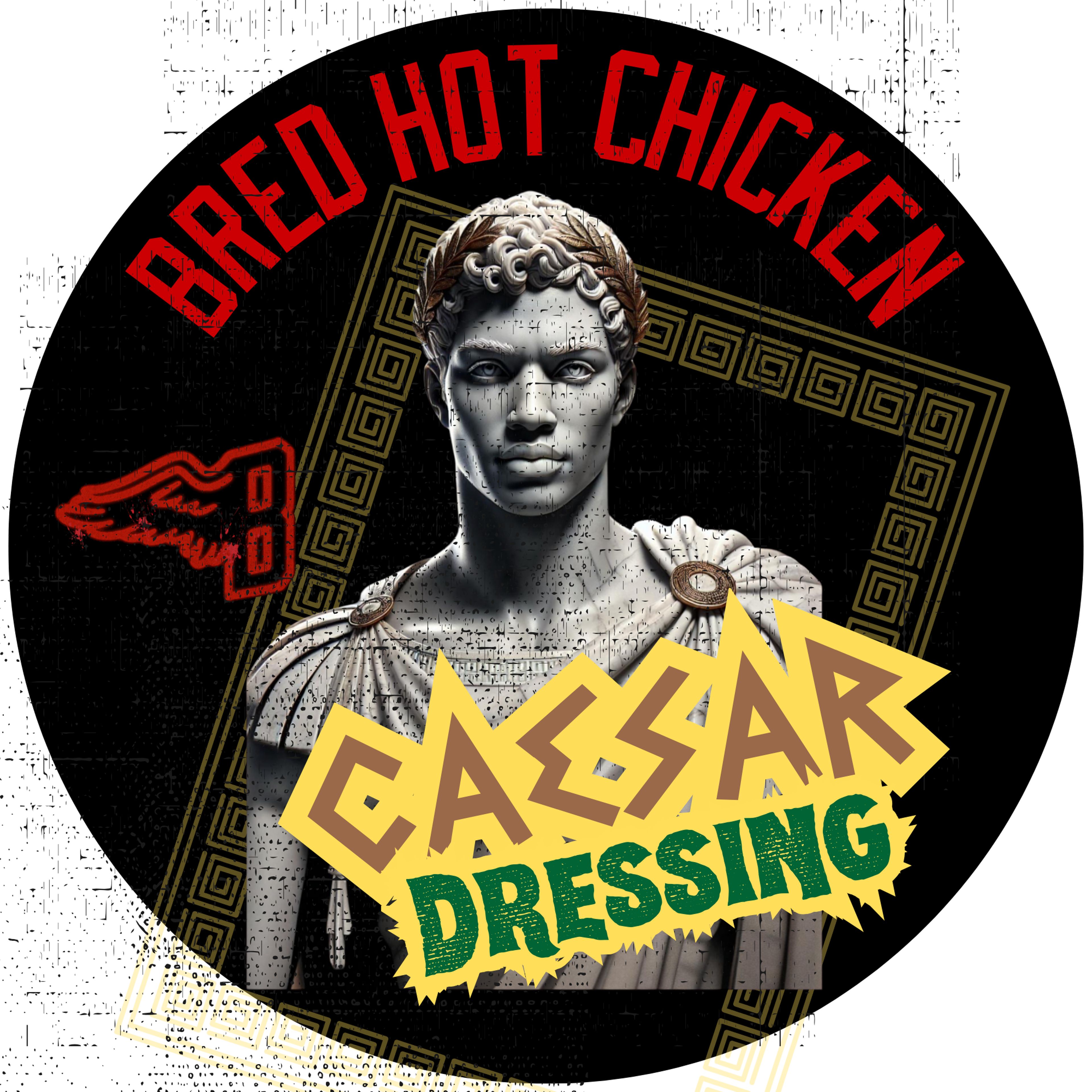 Extra Caesar Dressing.