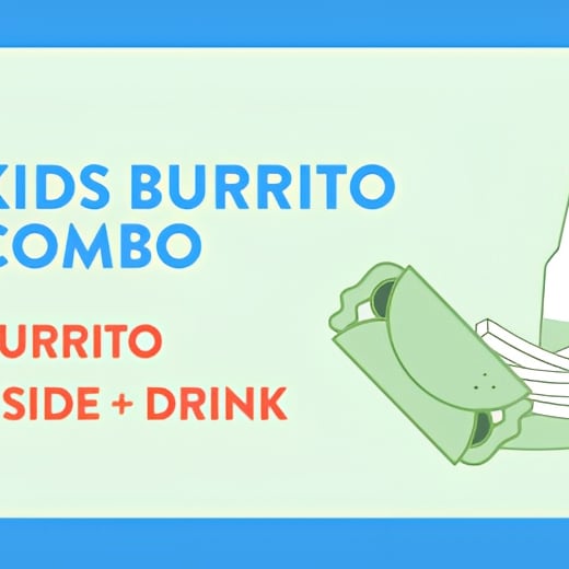 Kids Burrito + Side + Drink.