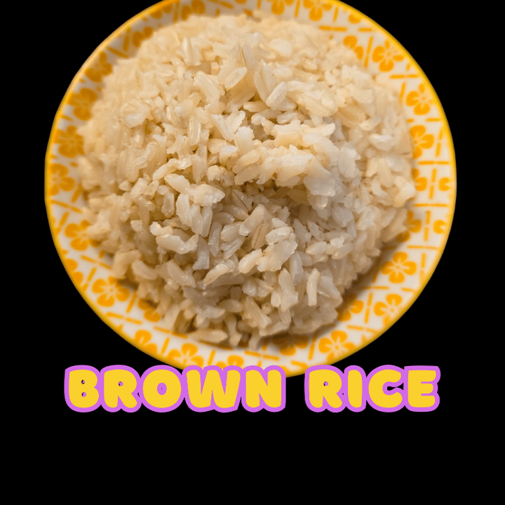 Brown Rice.