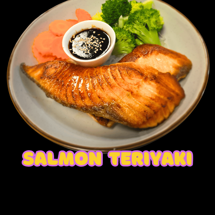 Salmon Teriyaki.