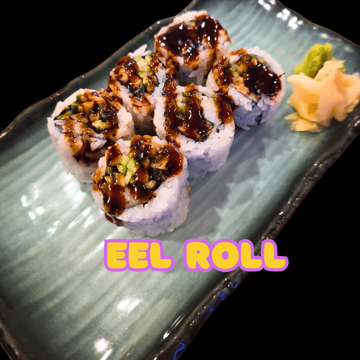 Eel Roll.