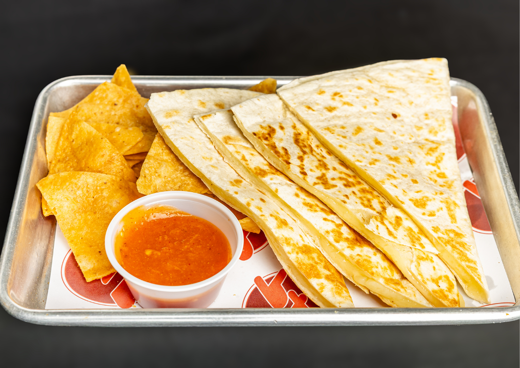 Cheese Quesadilla.