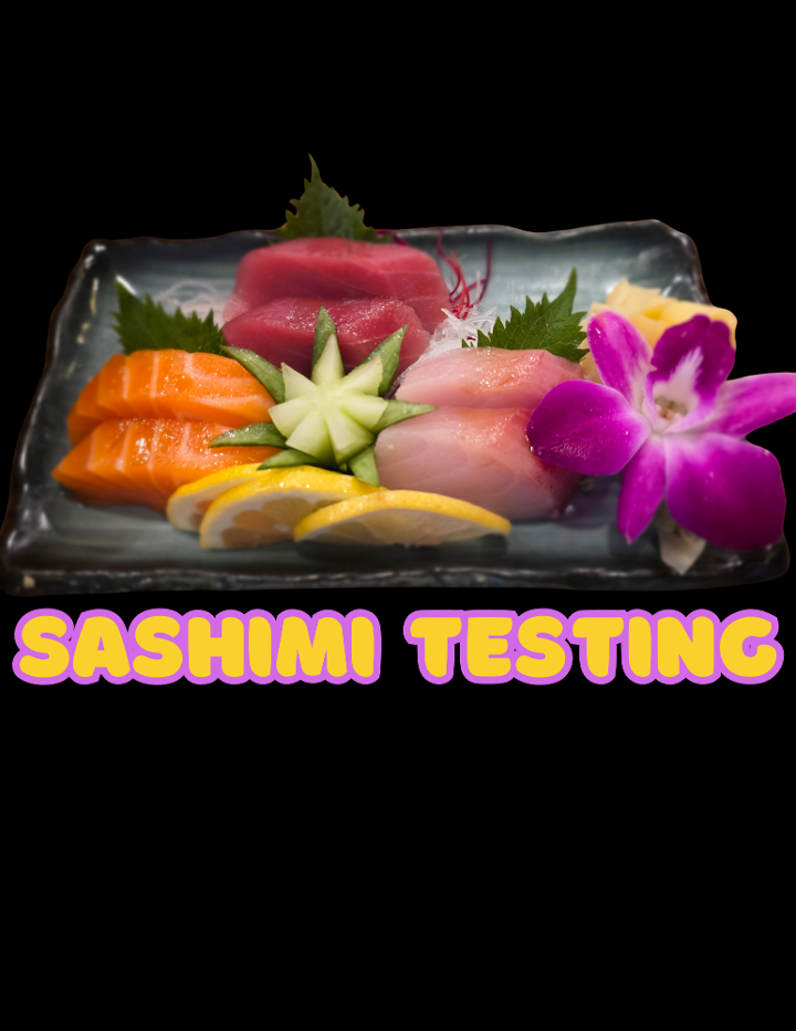 Sashimi Testing**.