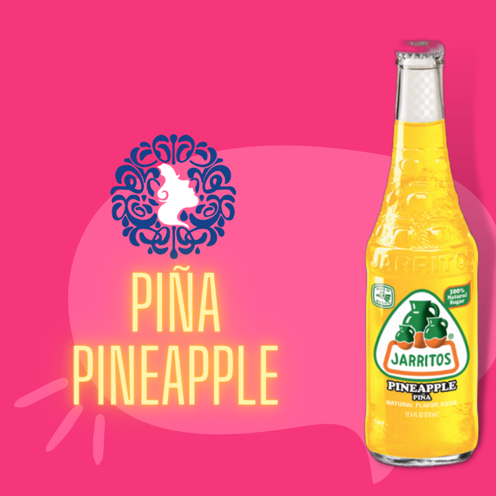 Jarritos de Pineapple.