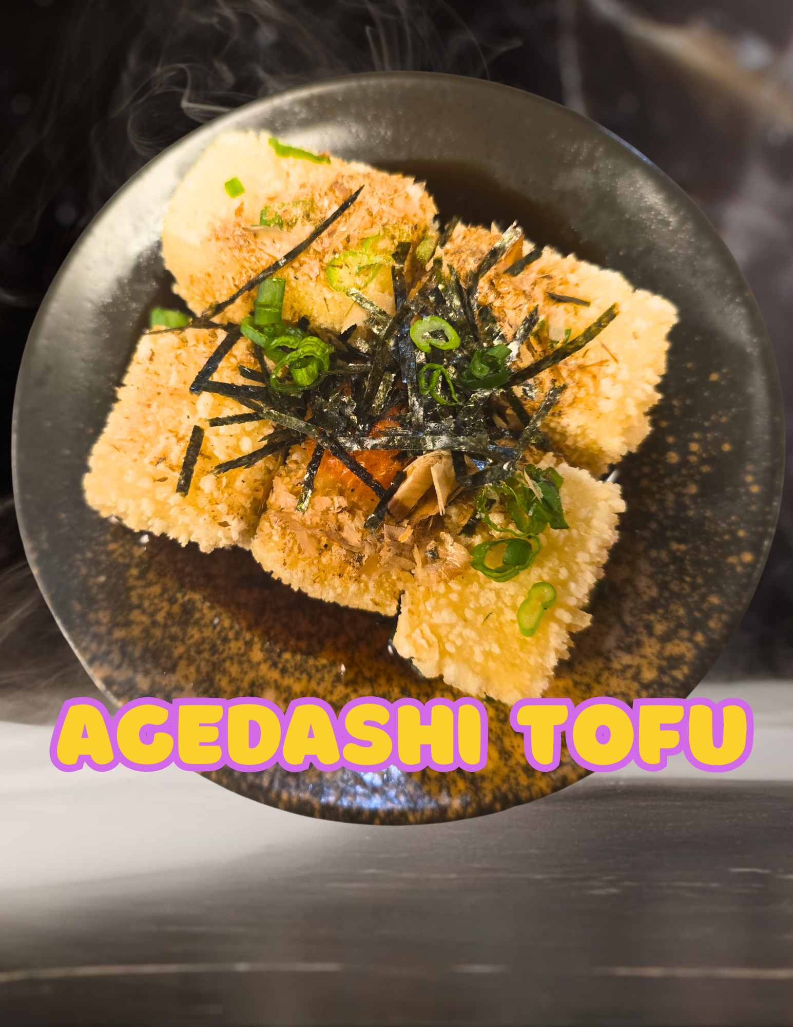 Agedashi Tofu.