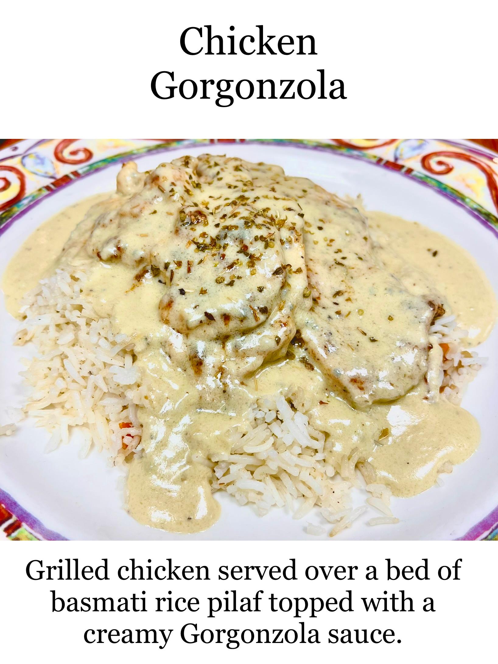 Chicken Gorgonzola.