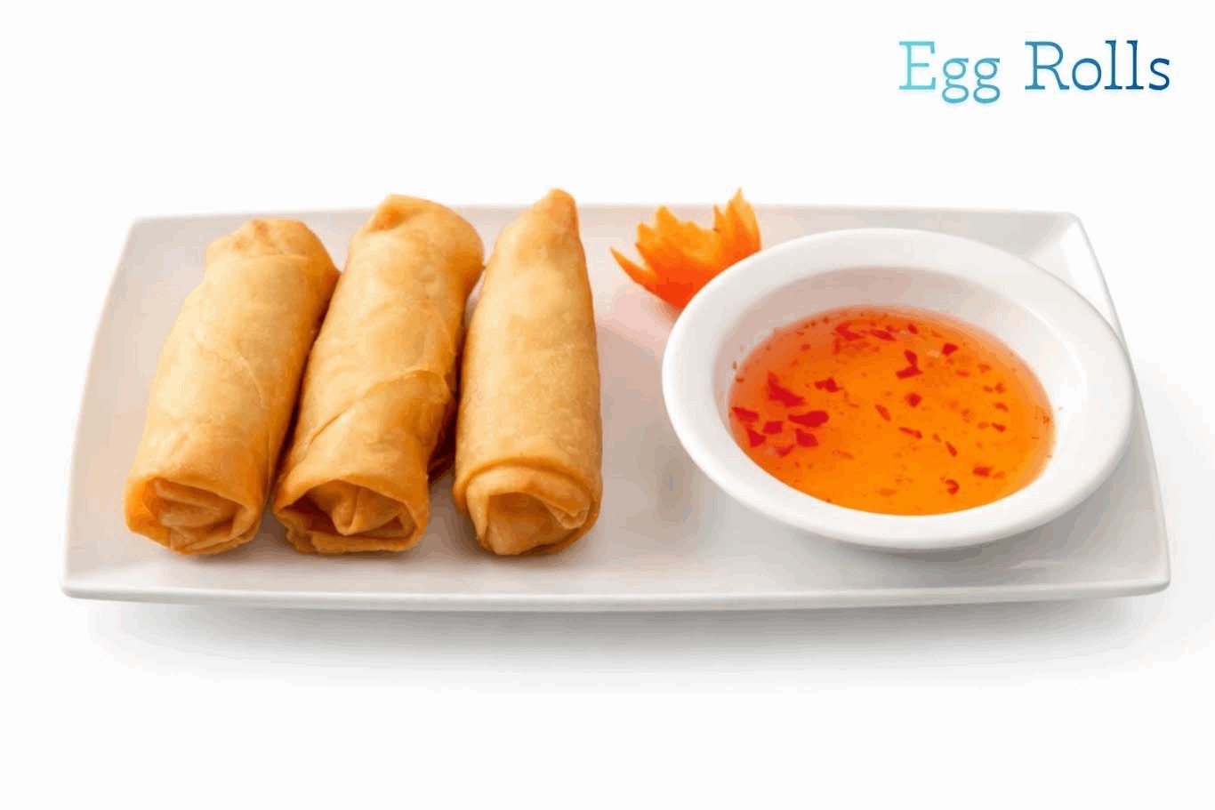 Egg Rolls.