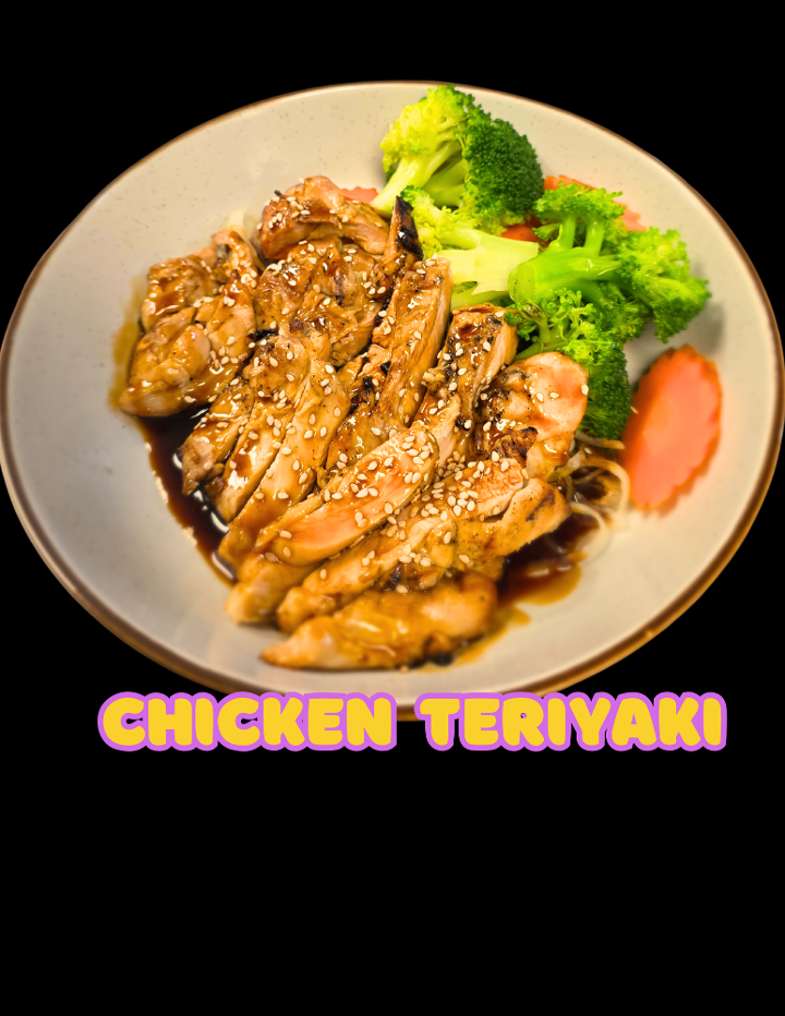 Chicken Teriyaki.