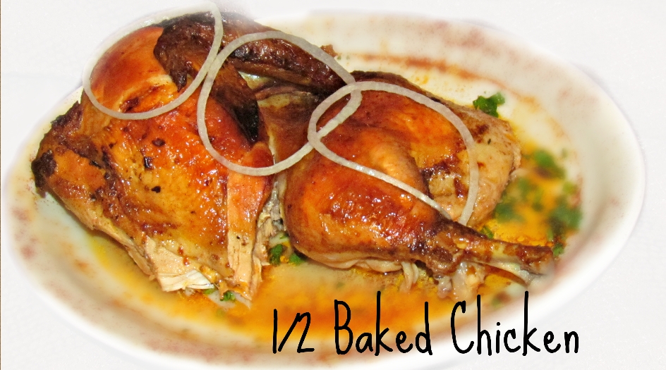 1/2 Baked Chicken.
