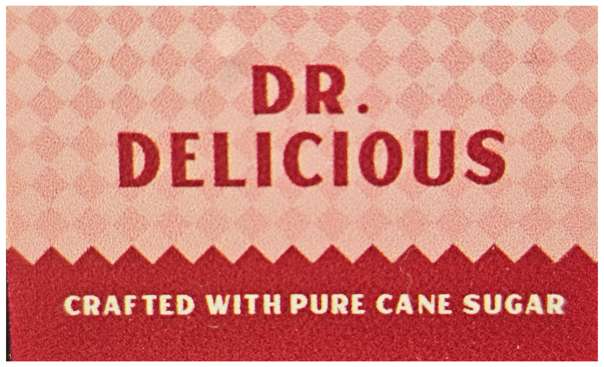 Dr. Delicious.