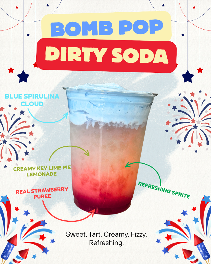 Bomb Pop Dirty Soda  *LIMITED TIME*.