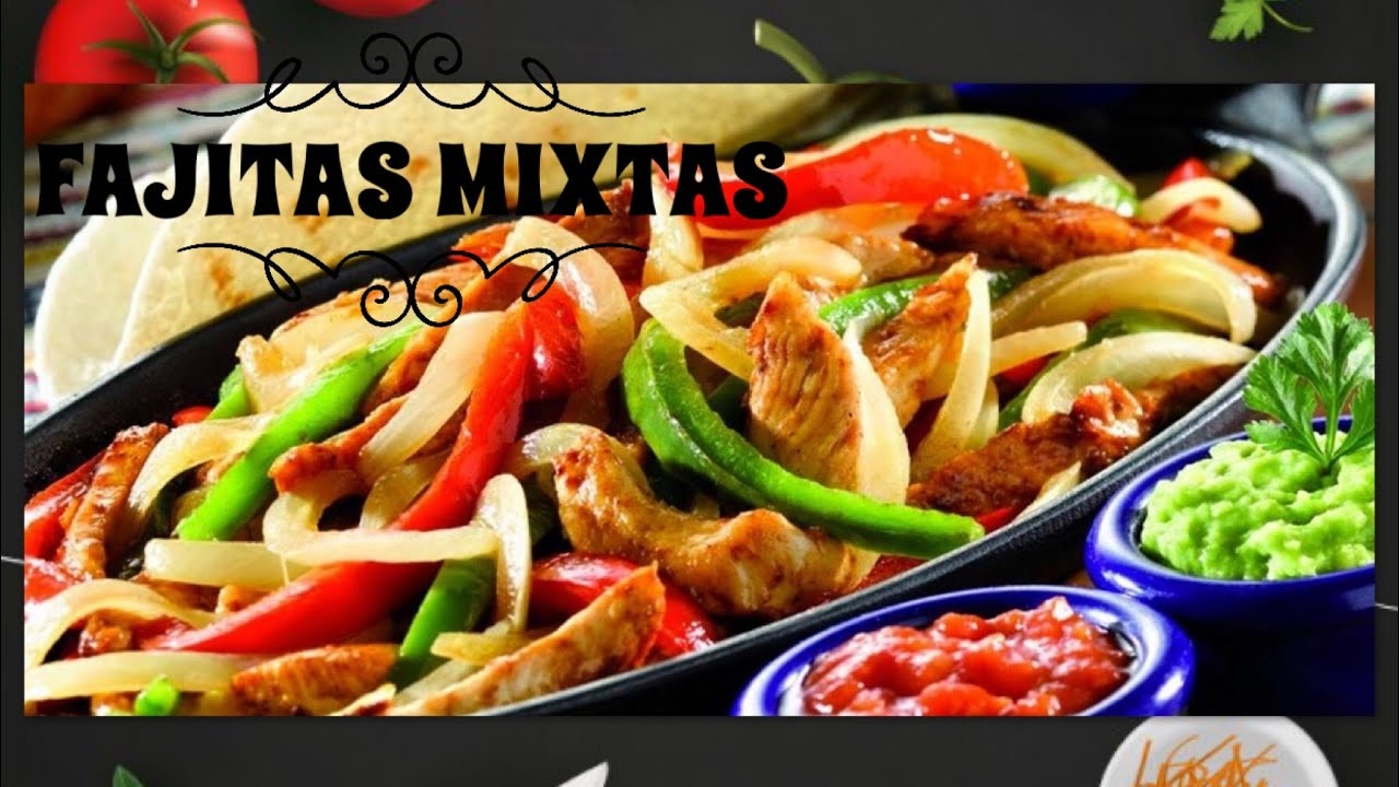 Fajitas Mixtas.