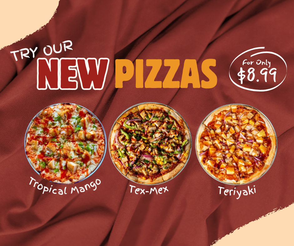 New Specialty Pizzas – Limited Time.