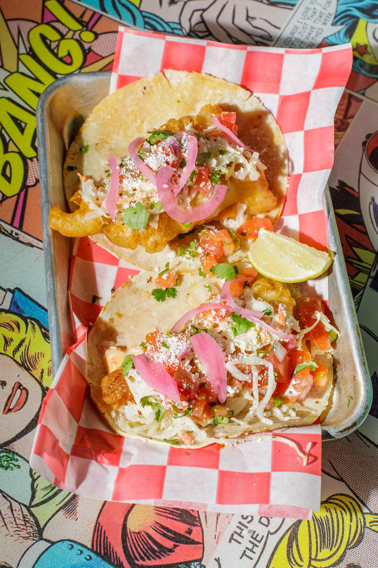 Fish Tacos.