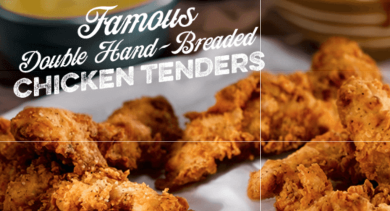 Chicken Tenders.