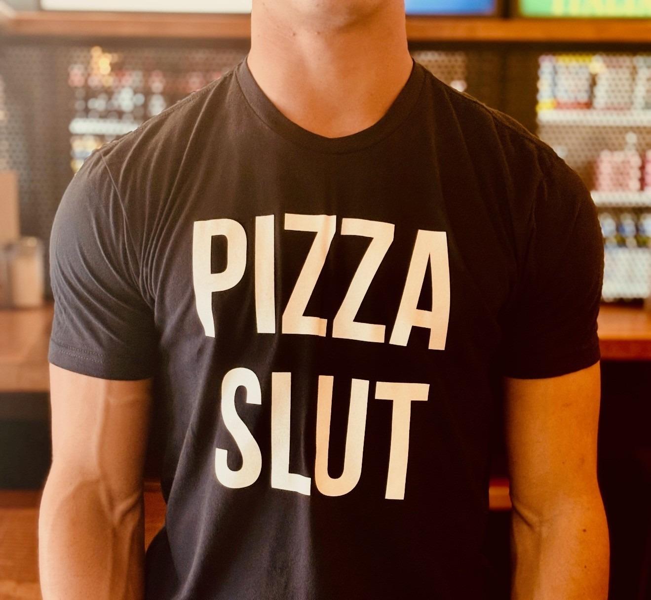 Pizza Slut - T-Shirt.