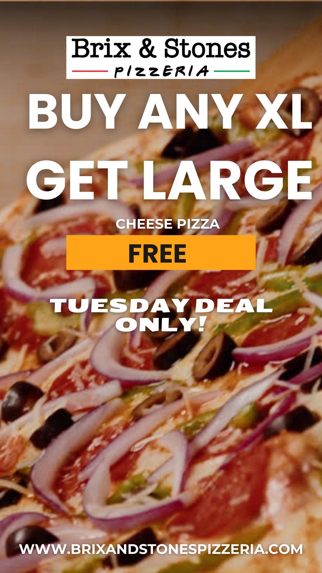 Tuesday Special Only(Buy any XL get a Large Cheese Free.