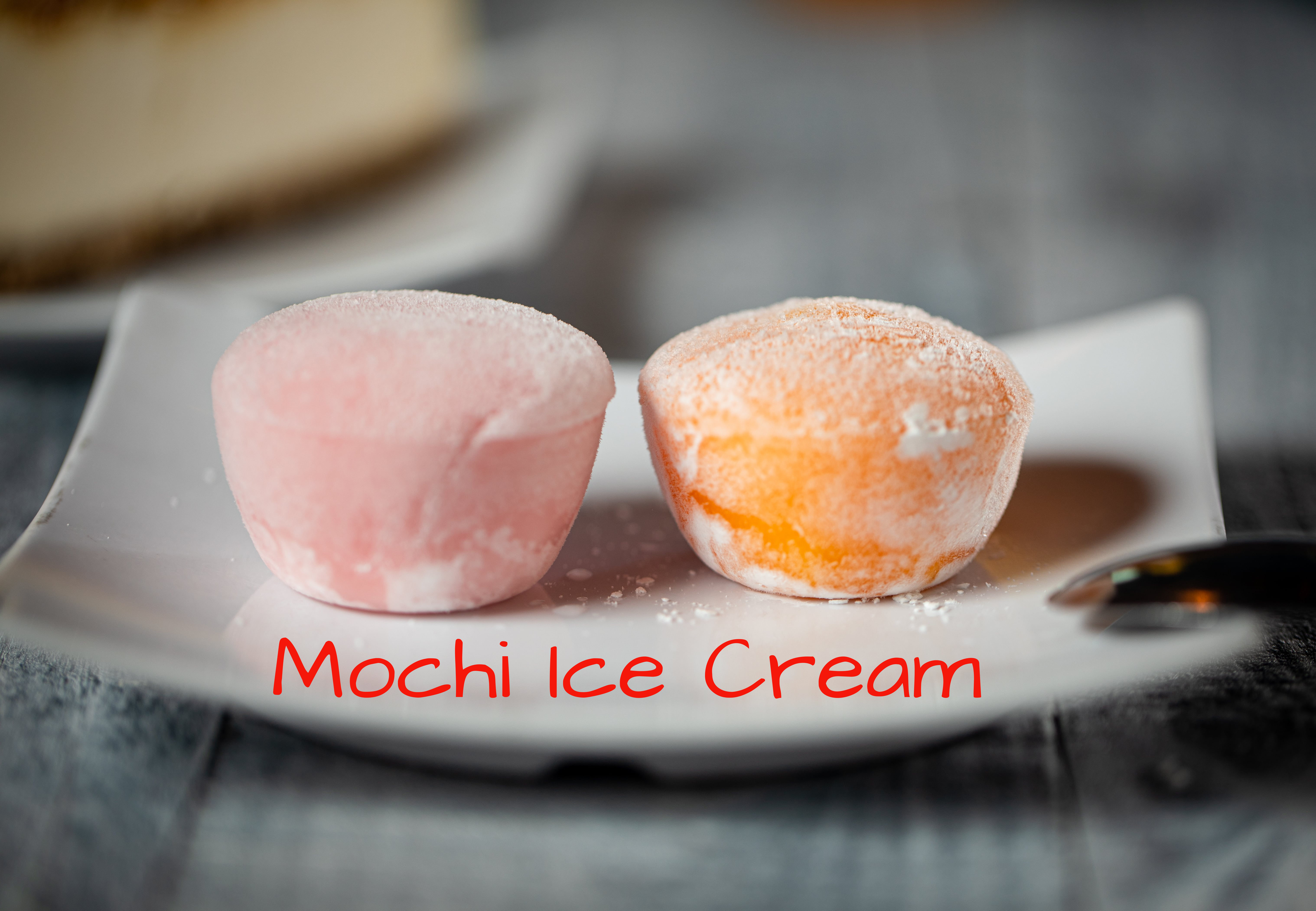Mochi Ice Cream.