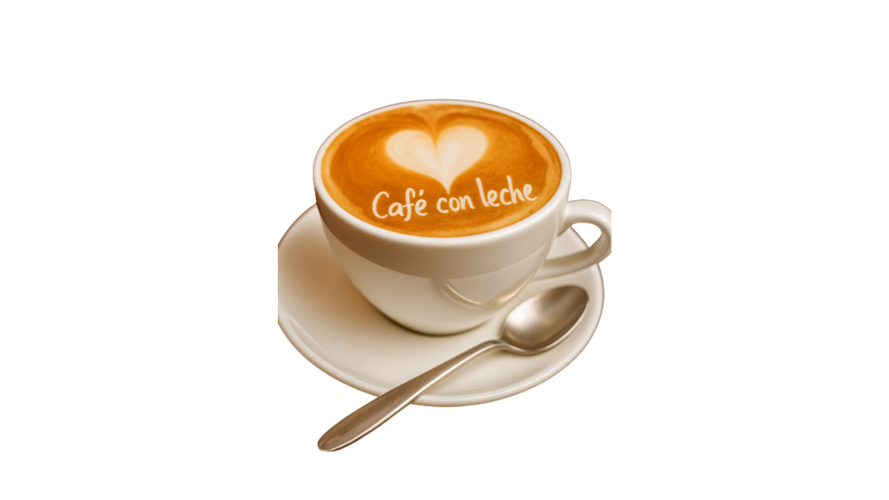 Cafe Con Leche.