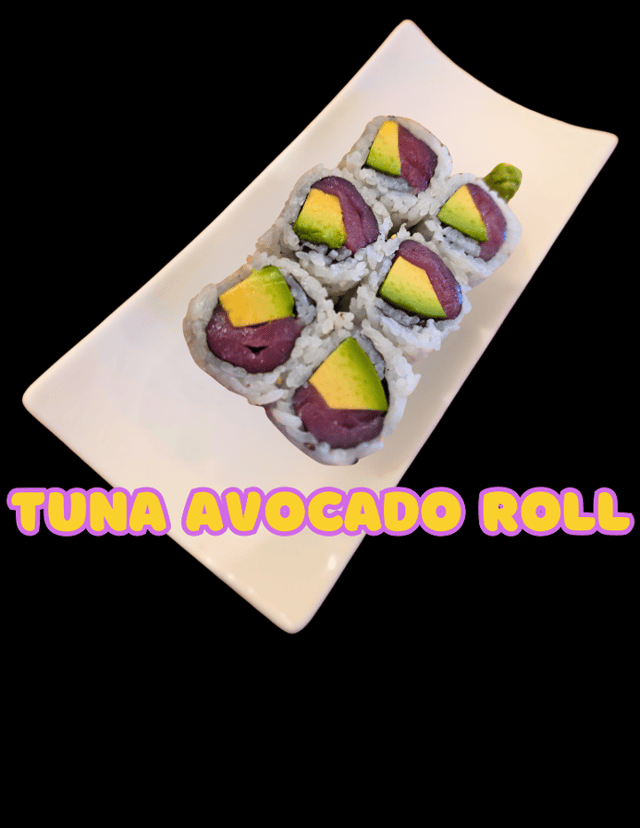 Tuna Avocado Roll.
