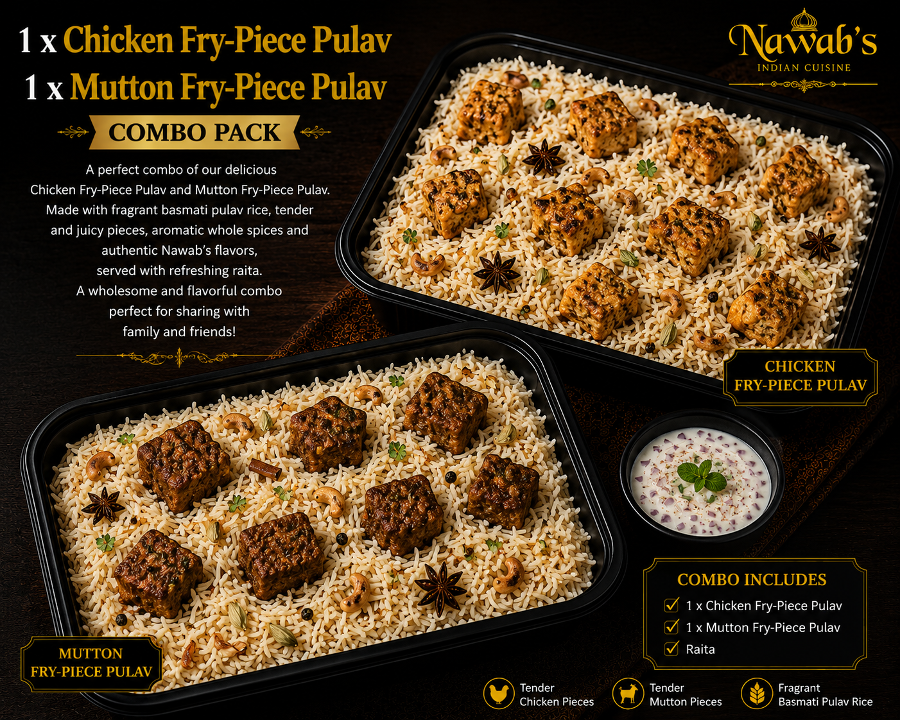 1 x Chicken & 1 x Mutton Fry-Piece Pulav.