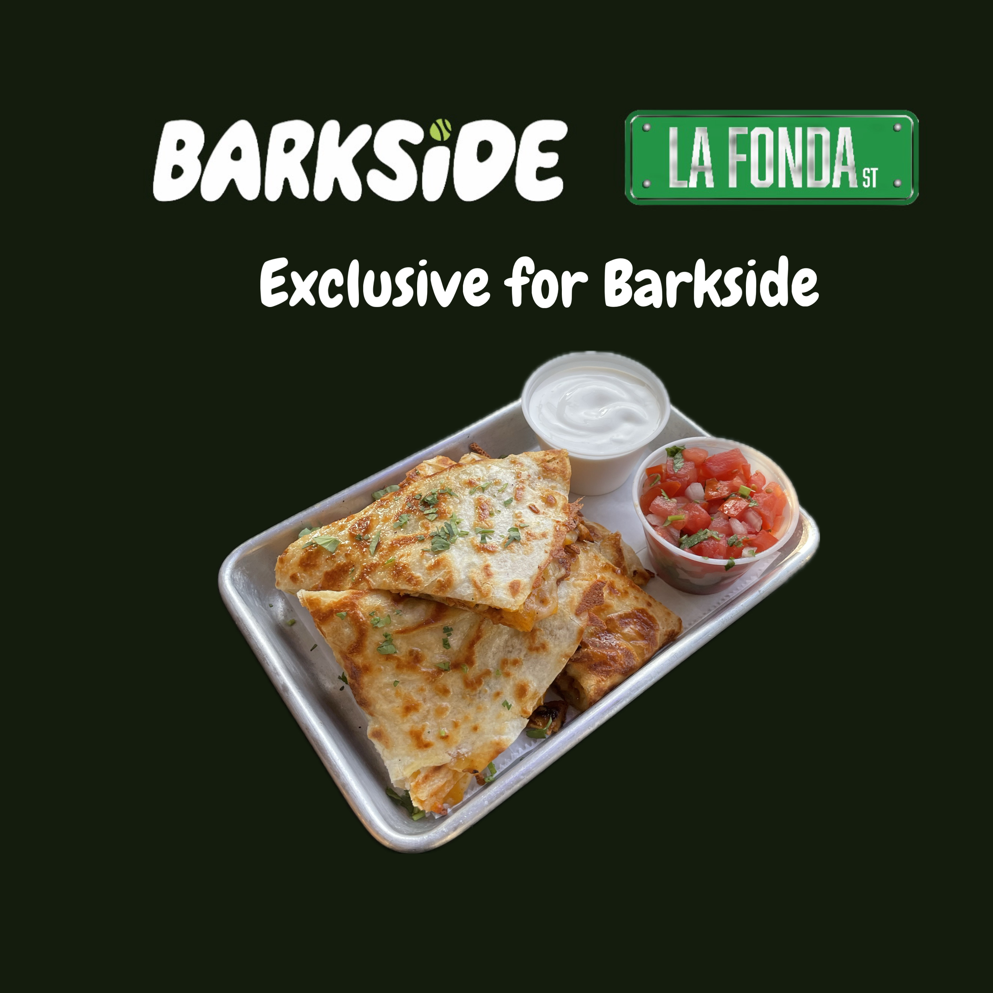 La Fonda Street - Shareable Quesadilla.
